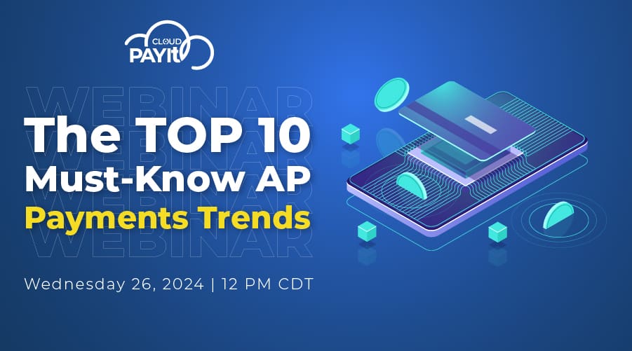 The Top 10 must know AP Payment Trends